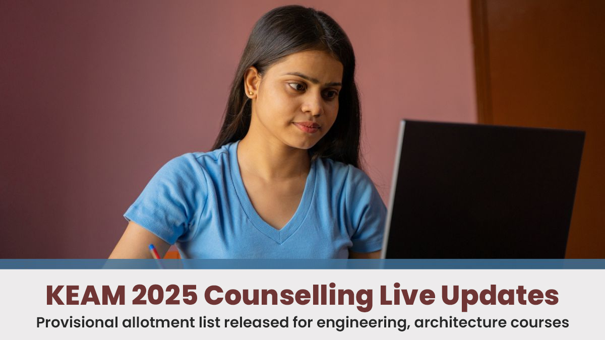 KEAM 2025 Counselling Live Updates Provisional Allotment List Released for Engineering, Architecture Courses.jpg